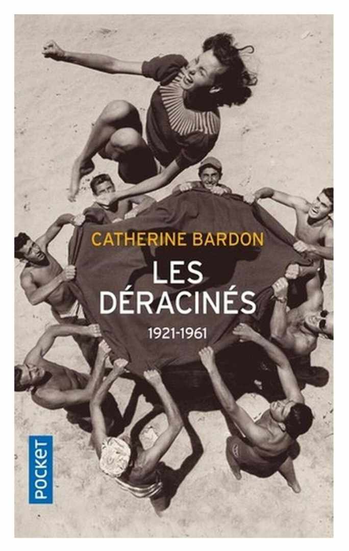 LES DÉRACINÉS de CATHERINE BARDON