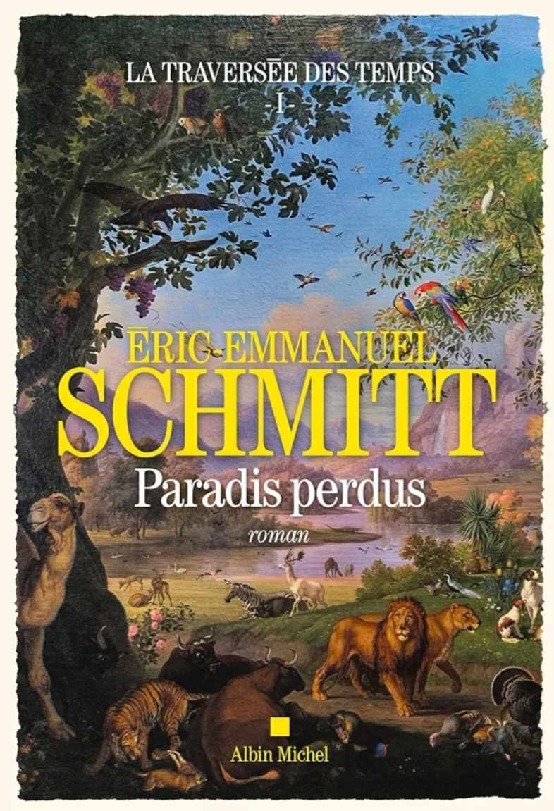 LA TRAVERSÉE DES TEMPS de ERIC EMMANUEL SCHMITT – PARADIS PERDUS – Tome 1